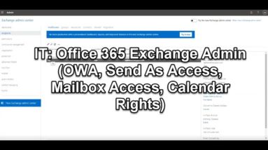 IT: Office 365 Exchange Admin (OWA, Send As Access, Mailbox Access, Calendar Rights)