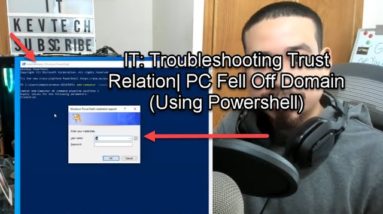 IT: Troubleshooting Trust Relation| PC Fell Off Domain (Using Powershell)