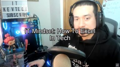 IT Mindset: How To Excel In Tech