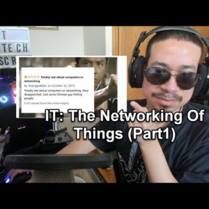 IT: The Networking Of Things (Part1)