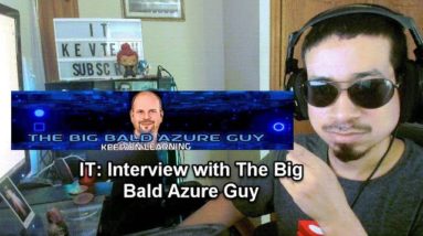 IT: Interview with The Big Bald Azure Guy