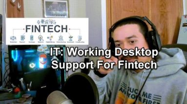 IT: Working Desktop Support For Fintech