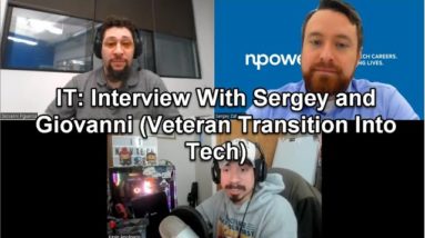 IT: Interview With Sergey and Giovanni (Npower Veteran Transition Into Tech)