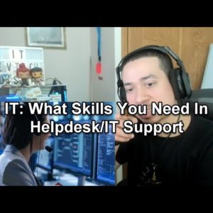 IT: What Skills You Need In Helpdesk/IT Support