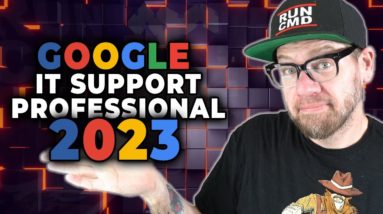 Google IT Support Professional Certificate in 2023