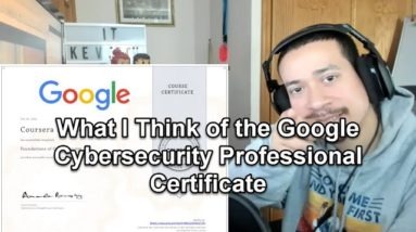 What I Think of the Google Cybersecurity Professional Certificate