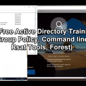 IT: Free Active Directory Training (Group Policy, Command line, Rsat Tools, Forest)