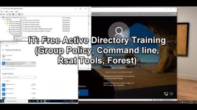 IT: Free Active Directory Training (Group Policy, Command line, Rsat Tools, Forest)