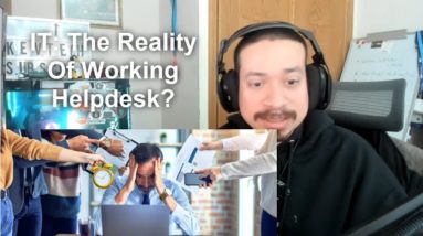 IT: The Reality Of Working Helpdesk