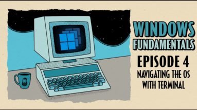 Navigating With Windows Terminal // Windows Fundamentals // EP 4