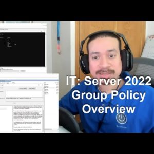 IT: Server 2022 Group Policy Overview