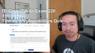 IT: CompTIA A+ Exam 220 1102   Threats & Vulnerabilities Quiz